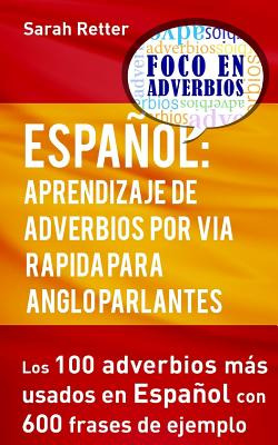 Libro Espanol: Aprendizaje De Adverbios Por Via Rapida Pa...
