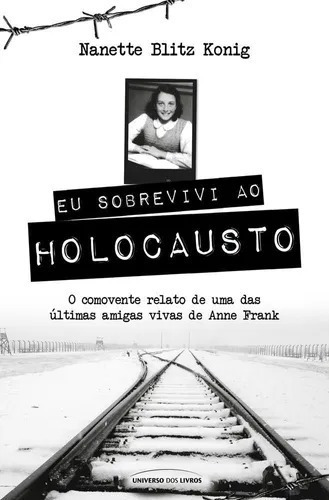 Eu Sobrevivi Ao Holocausto - Nanette Blitz Konig