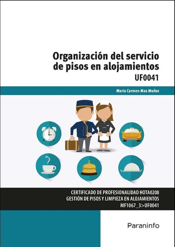 Uf0041 - Organización Del Servicio De Pisos En Alojamientos