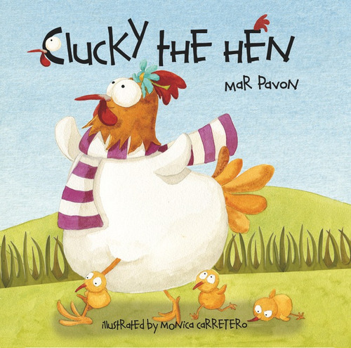 Clucky The Hen, De Pavon,mar. Editorial Cuento De Luz Sl, Tapa Dura En Inglés