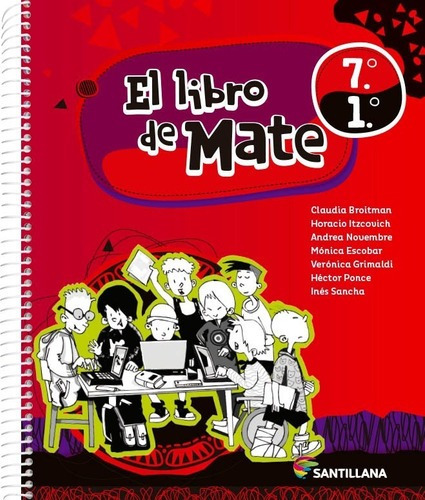 El Libro De Mate 7 / 1 | Broitman / Itzcovich | Santillana