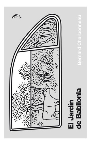 El Jardãân De Babilonia, De Charbonneau, Bernard. Editorial