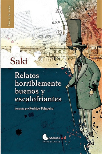 Relatos Horriblemente Buenos Y Escalofriantes - Saki - Rodri
