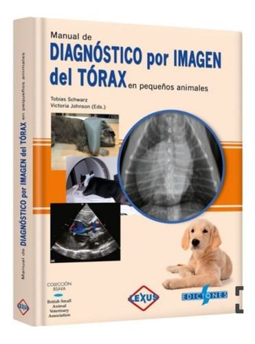 Manual De Diagnóstico Por Imagen Del Tórax Pequeños Animal