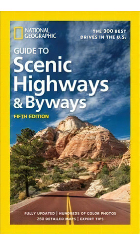 National Geographic Guide To Scenic Highways And Byways 5th Ed, De National Geographic. Editorial National Geographic Society, Tapa Blanda En Inglés