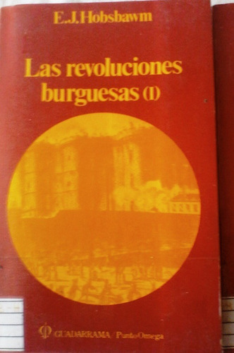 Eric Hobsbawm - Las Revoluciones Burguesas 2 Tomos Completa