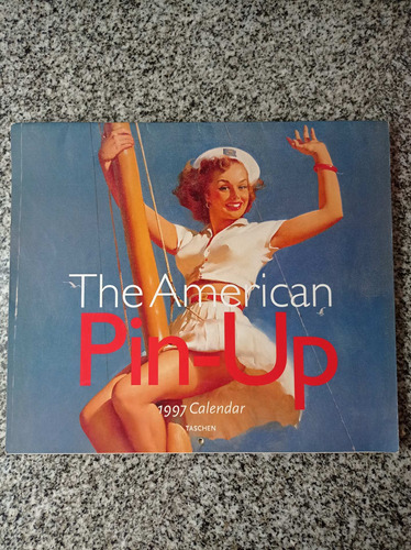 The American Pin-up 1997 Calendar Taschen