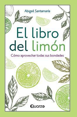 Libro El Libro Del Limon : Como Aprovechar Todas Sus Bond...