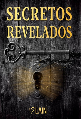 Libro Secretos Revelados - Lain Garcia Calvo - Secretos Revelados I, de Garcia Calvo, Lain. Editorial Lain, tapa blanda en español, 2020
