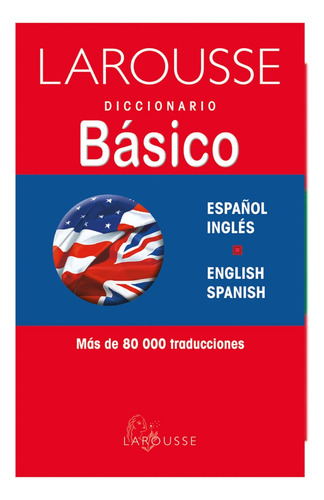 Diccionario  Español Inglés Diccionario Básico Larousse