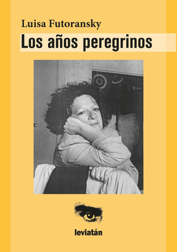 Los Años Peregrinos - Futoransky, Luisa