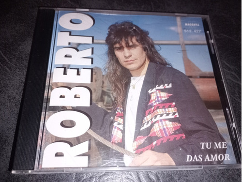 Roberto - Tu Me Das Amor Cd. Almendrado 