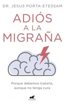 Adios A La Migraña - Dr. Jesús Porta-etessam