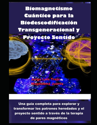 Libro: Biomagnetismo Cuántico Para La Biodescodificación ...