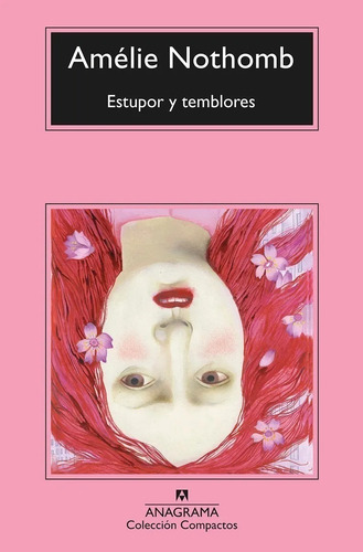 Libro Estupor Y Temblores - Amelie Nothomb - Anagrama