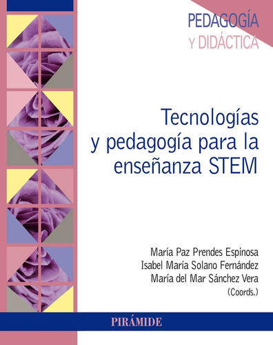 Tecnologias Y Pedagogia Para La Enseñanza Stem - Prendes Esp