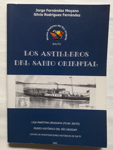 Los Astilleros Del Salto Oriental Jorge Fernández Moyano