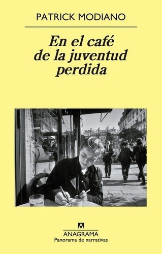 En El Café De La Juventud Perdida - Patrick Modiano, De Patrick Modiano. Editorial Anagrama En Español