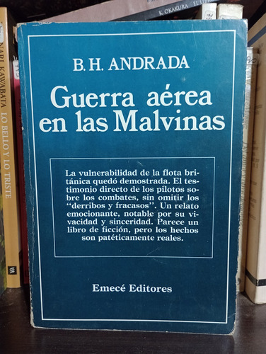 Guerra Aérea En Las Malvinas - B H. Andrada - Emecé Editores