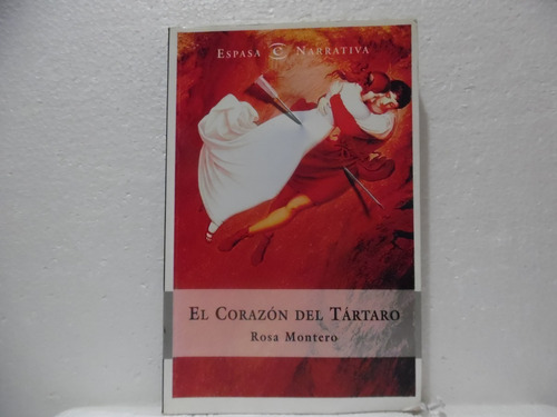 El Corazòn Del Tártaro /  Rosa Montero / Espasa 