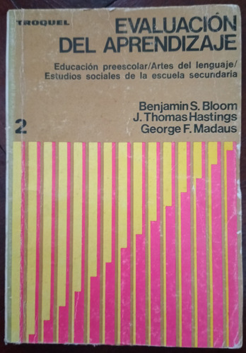 Evaluación Del Aprendizaje 2 - Bloom- Hastings- Madaus (Usado)