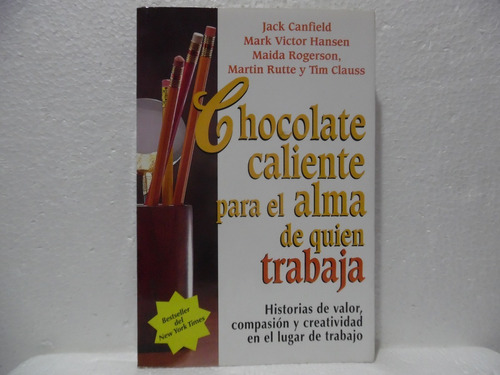 Chocolate Caliente Para El Alma /  Jack Canfield