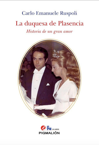 Libro La Duquesa De Plasencia. Historia De Un Gran Amor -...