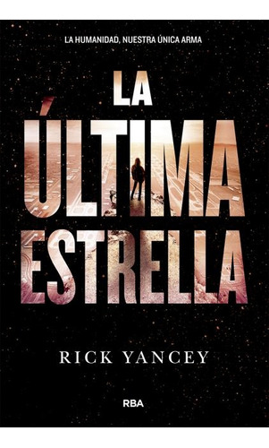 Ultima Estrella La - Yancey Rick