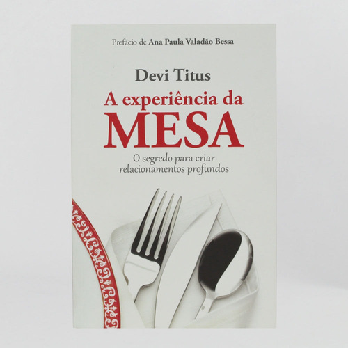 Livro A Experiência Da Mesa Segredo P/ Criar Relacionamentos