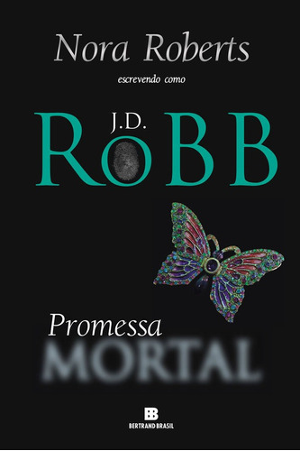 Promessa Mortal: Promessa Mortal, De Robb, J. D.. Editora Bertrand (record), Capa Mole, Edição 1 Em Português