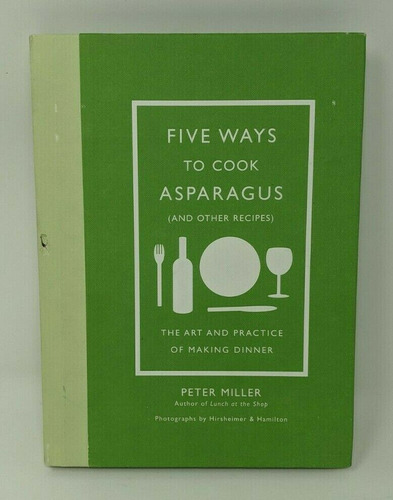 Five Ways To Cook Asparagus (and Other Recipes): The Art Ccq