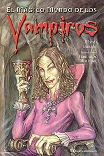 El Magico Mundo De Los Vampiros - Continente, De Barron Nestor. Editorial Continente, Tapa Blanda En Español, 2004