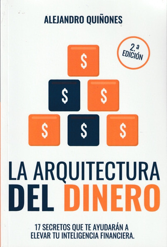 La Arquitectura Del Dinero. Alejandro Quiñones