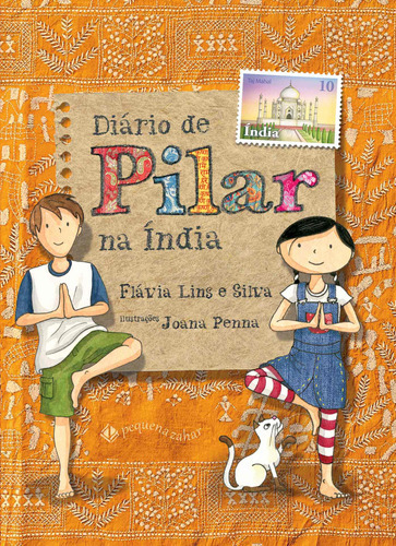 Diário De Pilar Na Índia: Diário De Pilar Na Índia, De Flávia Lins E Silva. Editora Pequena Zahar, Capa Mole Em Português