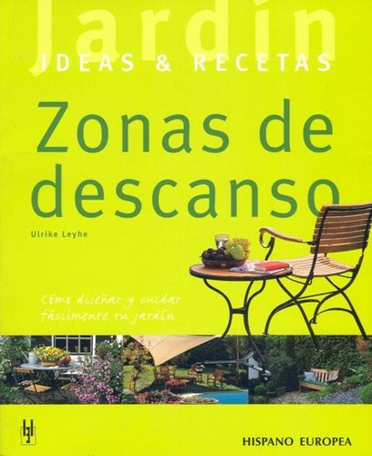 Zonas De Descanso - Ideas & Recetas, Leyhe, Hispano Europea