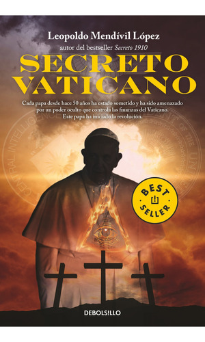 Serie Secreto 4: Secreto Vaticano, De Leopoldo Mendívil., Vol. 1.0. Editorial Debolsillo, Tapa Blanda En Español, 2023