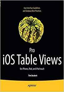 Pro Ios Table Views For iPhone, iPad, And iPod Touch