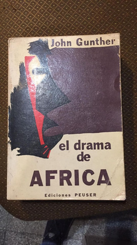 El Drama De África - John Gunther - Historia - Peuser - 1960 (Usado)
