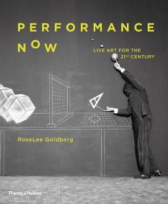 Libro Performance Now : Live Art For The 21st Century - R...