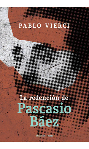 Redención De Pascacio Báez / Pablo Vierci (envíos)