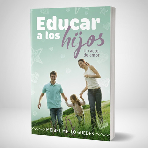 Educar A Los Hijos - 2ed. - Editorial Aces
