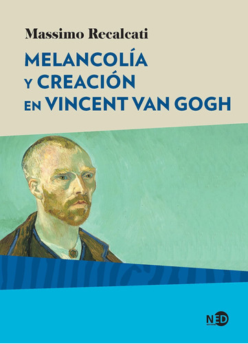 Libro: Melancolía Y Creación En Vincent Van Gogh (spanish Ed