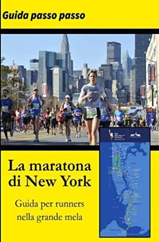 Libro: La Maratona Di New York: Guida Per Runners Nella Gran