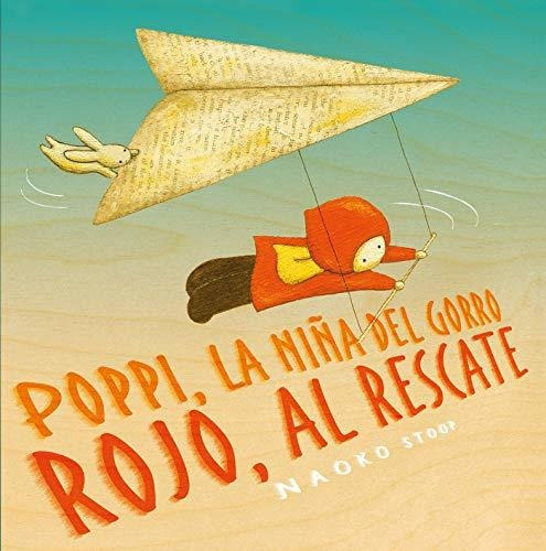 Poppi, La Niña Del Gorro Rojo, Al Rescate (cuentos Infantile