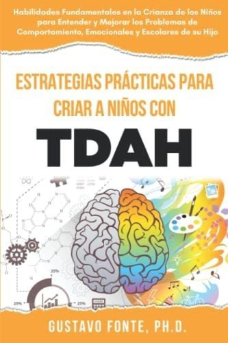 Estrategias Practicas Para La Crianza De Niños Con, de Fonte, Gust. Editorial Independently Published en español