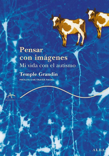 Pensar Con Imágenes, Temple Grandin, Ed. Alba