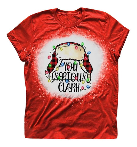 Camiseta Navidad Para Dama You Serious Clark Estampado