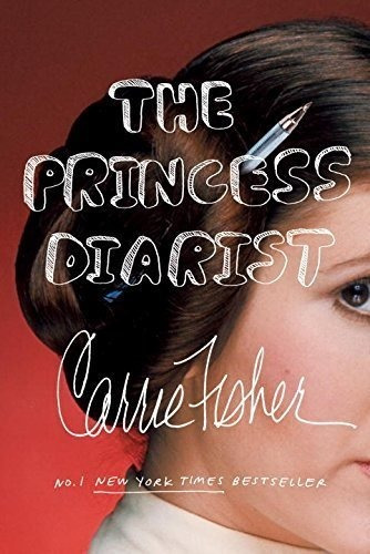 The Princess Diarist - Fisher, Carrie (book)