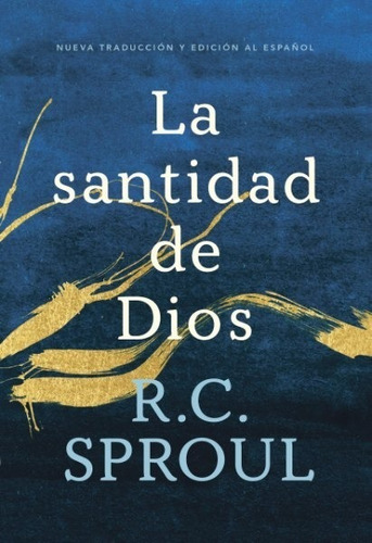 Imagen 1 de 3 de La Santidad De Dios - R C Sproul 