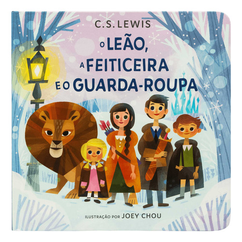 O Leão, a feiticeira e o guarda-roupa, cartonado, de C S. Lewis. Editora HARPERKIDS, capa dura, edição 1 em português, 2023
